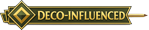 Deco Influenced Deco Influenced
